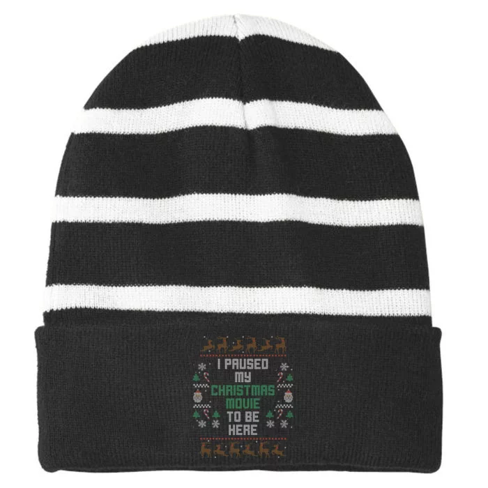 I Paused My Christmas Movie Ugly Xmas Sweater Style Striped Beanie with Solid Band