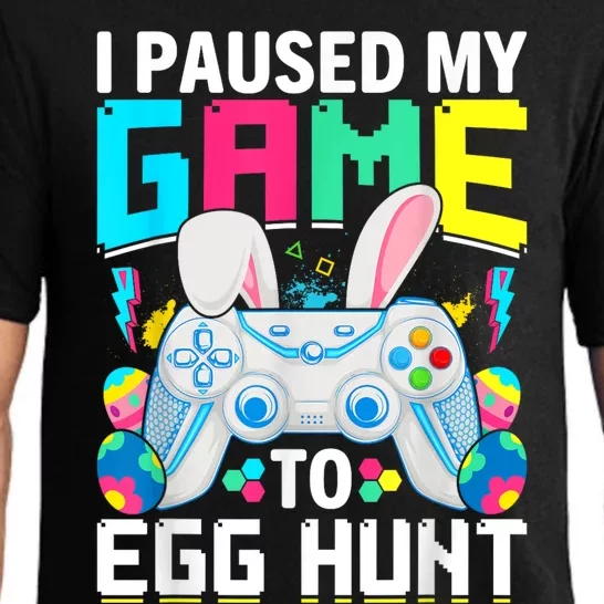 I Paused My Game To Egg Hunt Video Game Happy Easter Pajama Set