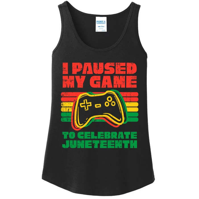 I Paused My Game To Celebrate Juneteenth Black Ladies Essential Tank