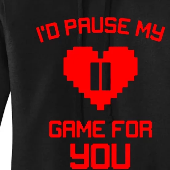 Id Pause My Game For You Women's Pullover Hoodie