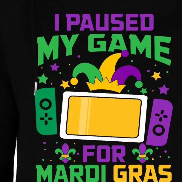 I Paused My Game For Mardi Gras Video Game Controller Womens Funnel Neck Pullover Hood