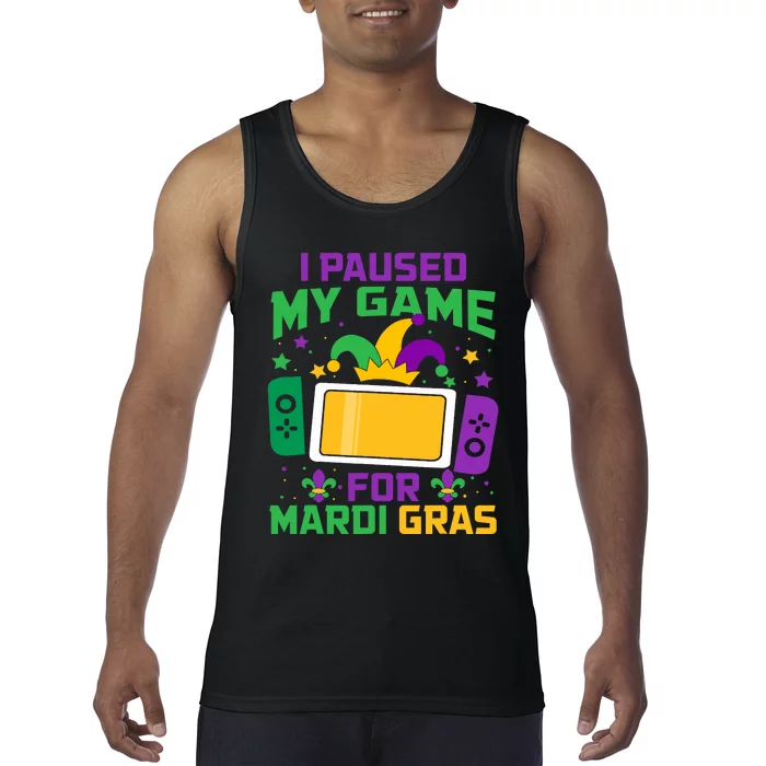 I Paused My Game For Mardi Gras Video Game Controller Tank Top