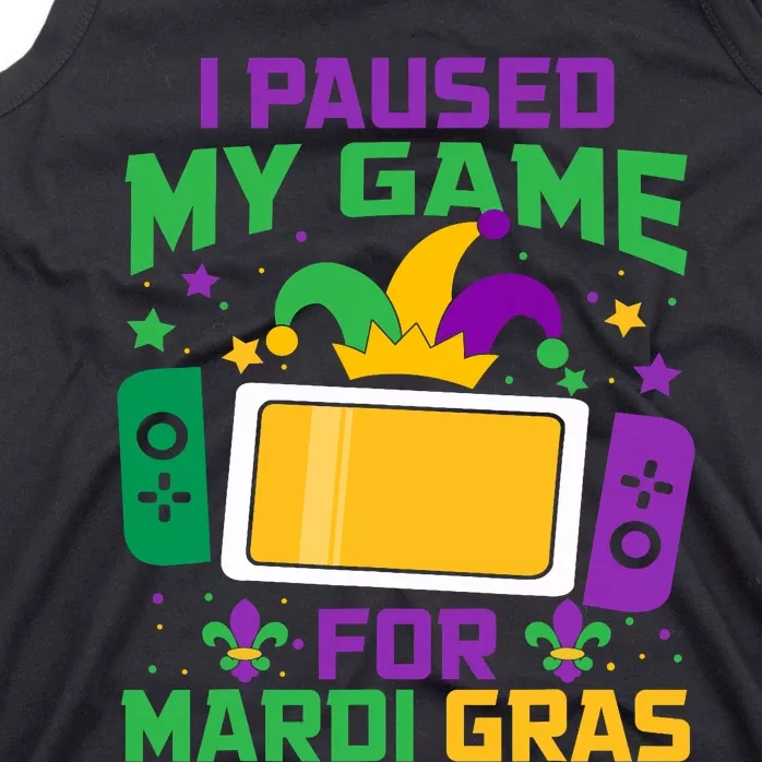 I Paused My Game For Mardi Gras Video Game Controller Tank Top