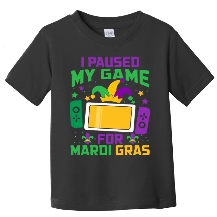 I Paused My Game For Mardi Gras Video Game Controller Toddler T-Shirt