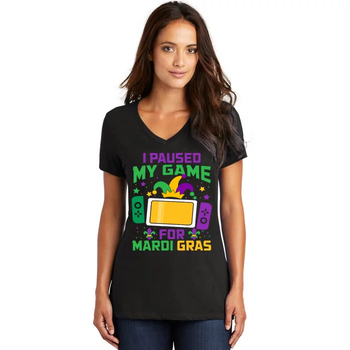 I Paused My Game For Mardi Gras Video Game Controller Women's V-Neck T-Shirt