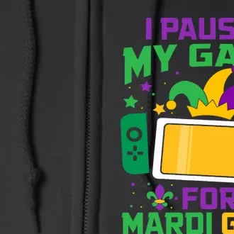 I Paused My Game For Mardi Gras Video Game Controller Full Zip Hoodie