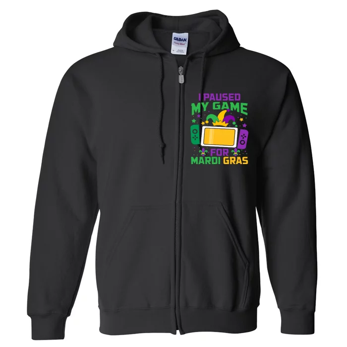 I Paused My Game For Mardi Gras Video Game Controller Full Zip Hoodie