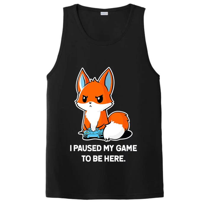 I Paused My Game To Be Here Funny Kawaii Fox Gamer Performance Tank