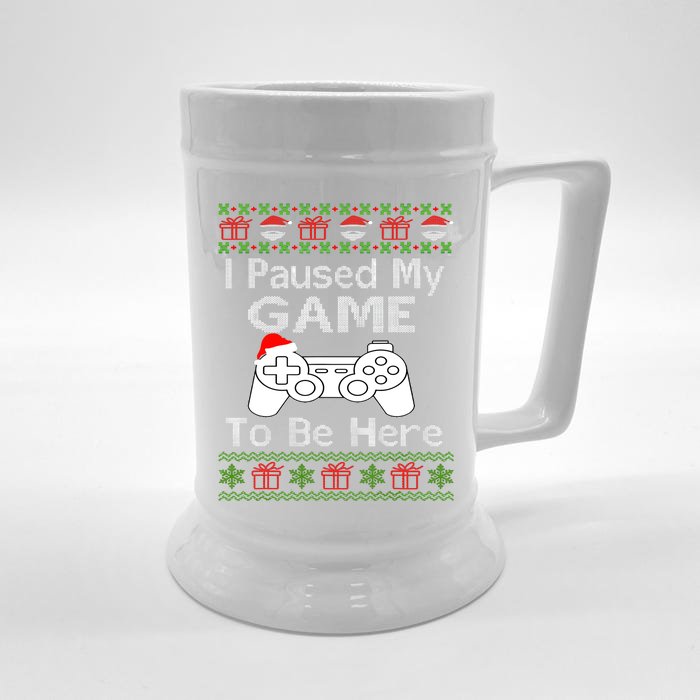 I Paused My Game To Be Here Ugly Sweater Funny Christmas Front & Back Beer Stein