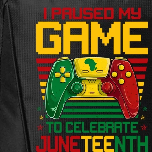 I Paused My Game To Celebrate Juneteenth Controller Gamer Gift City Backpack