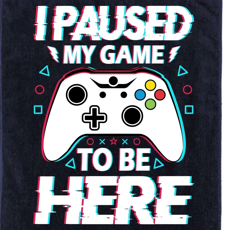 I Paused My Game To Be Here Funny Gamer Gaming Platinum Collection Golf Towel