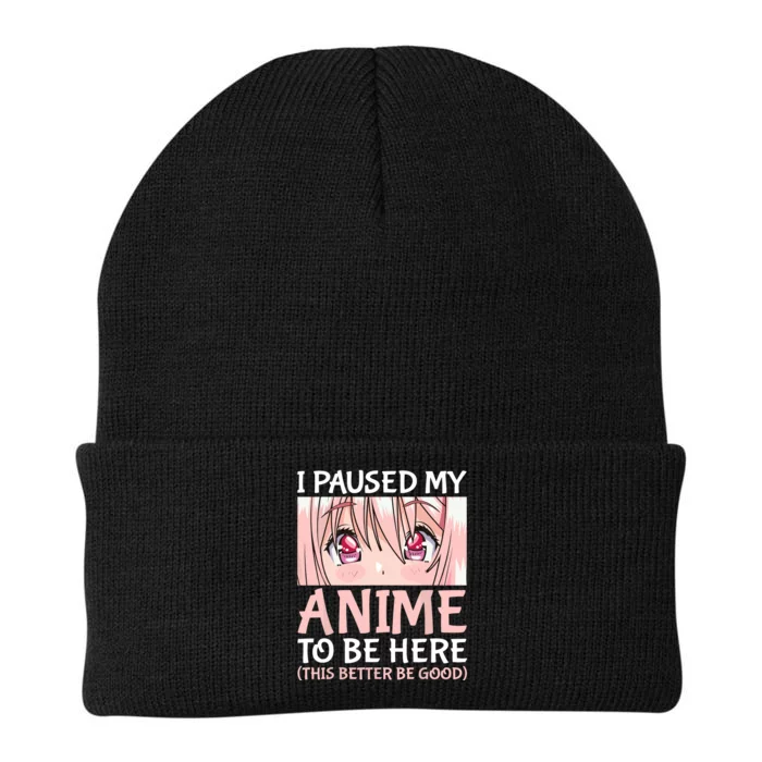 I Paused My Anime To Be Here Otaku Anime Merch Gift Knit Cap Winter Beanie