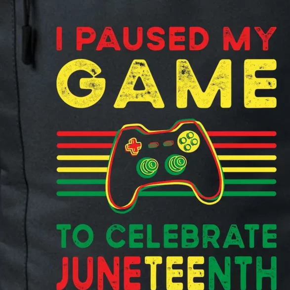 I Paused My Game To Celebrate Juneteenth Gamer Cool Gift Daily Commute Backpack