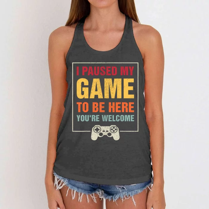 I Paused My Game To Be Here Youre Welcome Video Gamer Gifts Women's Knotted Racerback Tank