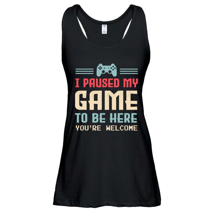 I Paused My Game To Be Here YouRe Welcome Retro Gamer Gift Ladies Essential Flowy Tank