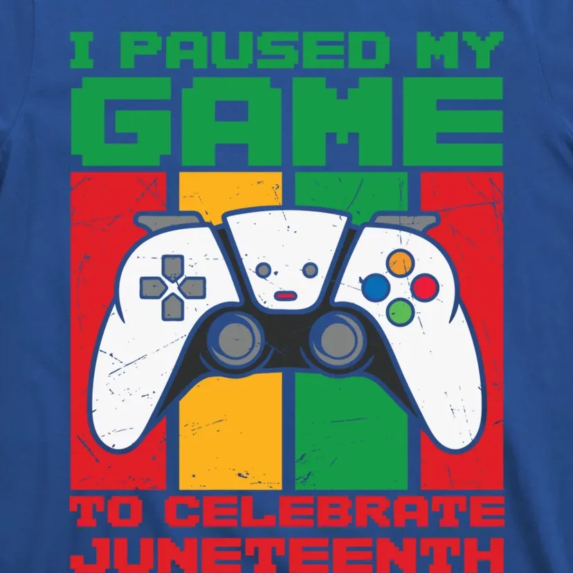 I Paused My Game To Celebrate Juneteenth Gamer Teen Gift T-Shirt