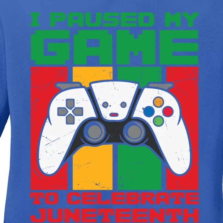 I Paused My Game To Celebrate Juneteenth Gamer Teen Gift Ladies Long Sleeve Shirt