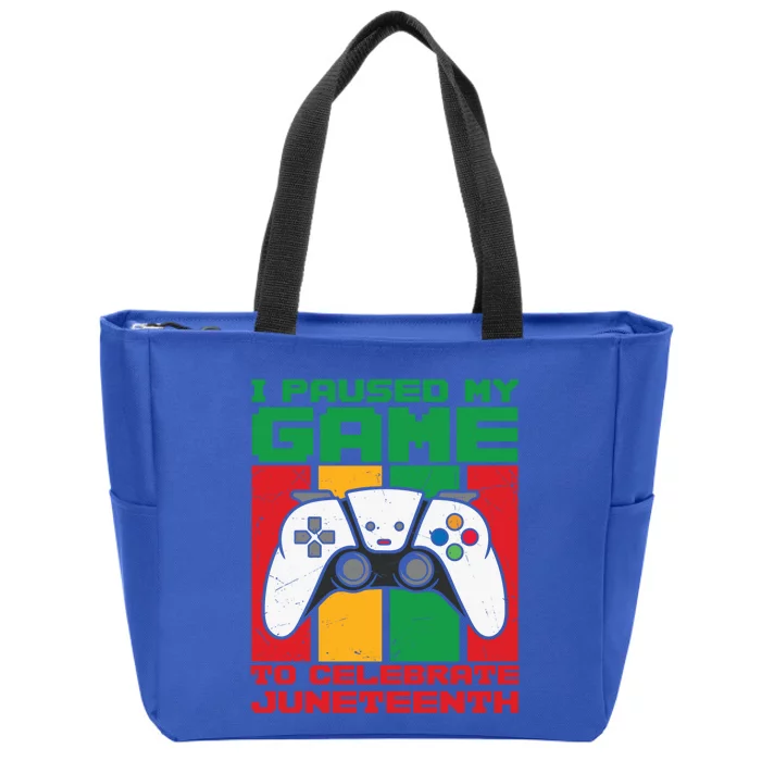 I Paused My Game To Celebrate Juneteenth Gamer Teen Gift Zip Tote Bag