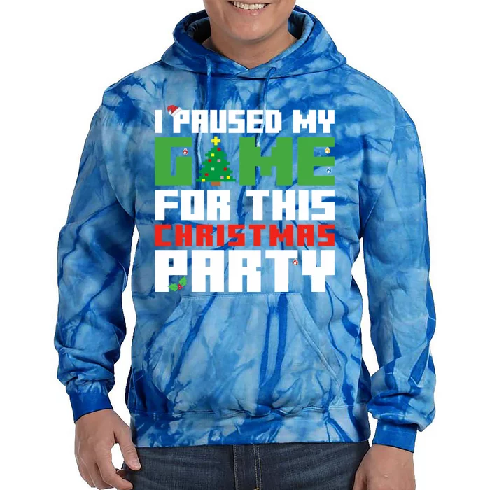 I Paused My Game For This Christmas Party Gamer Gaming Gift Tie Dye Hoodie