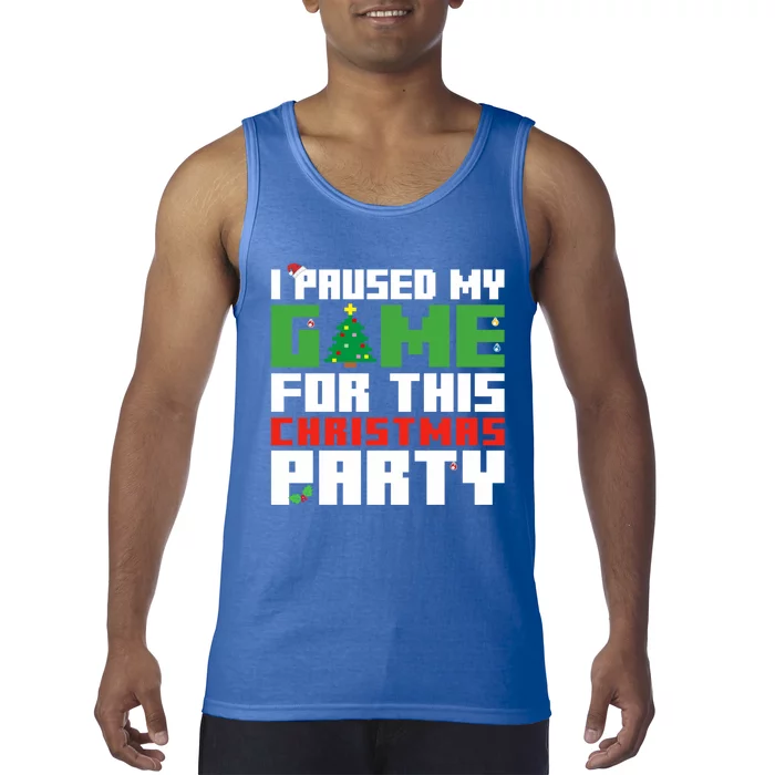 I Paused My Game For This Christmas Party Gamer Gaming Gift Tank Top