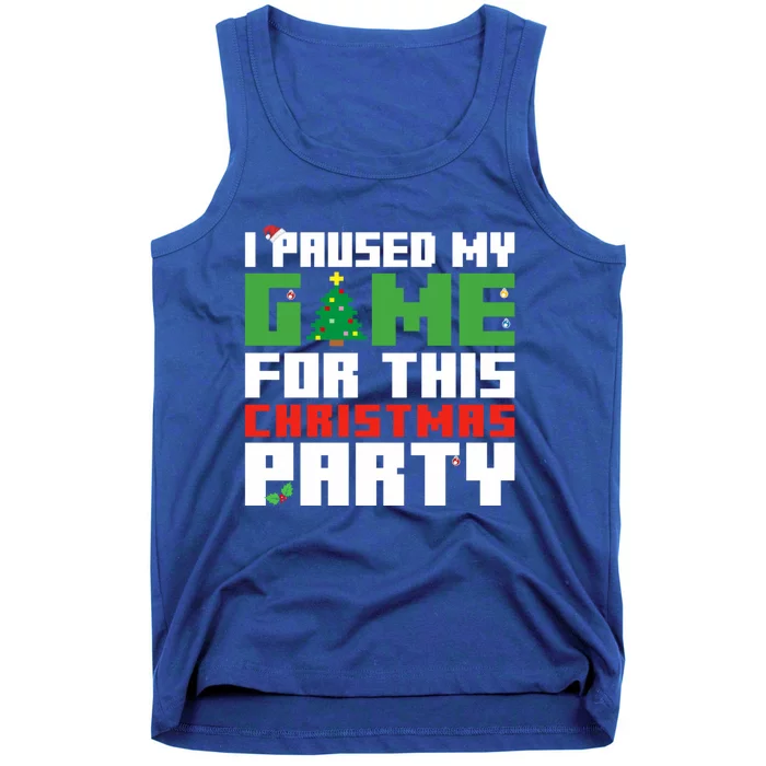 I Paused My Game For This Christmas Party Gamer Gaming Gift Tank Top