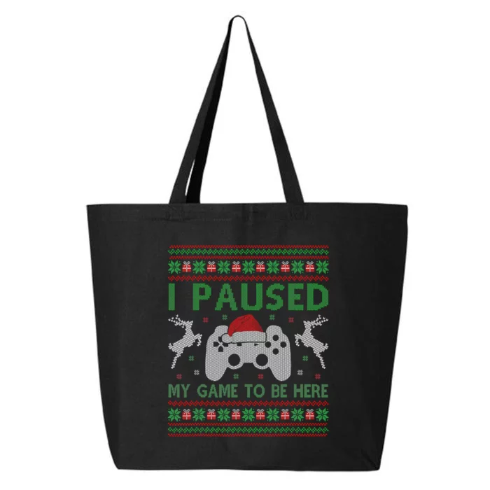 I Paused My Game To Be Here Christmas Ugly Sweater Gamer 25L Jumbo Tote