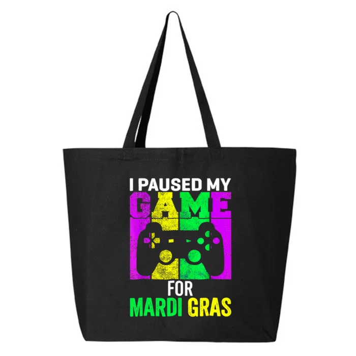 I Paused My Game For Mardi Gras 25L Jumbo Tote