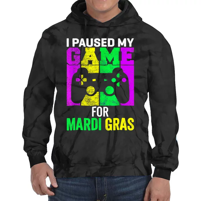 I Paused My Game For Mardi Gras Tie Dye Hoodie