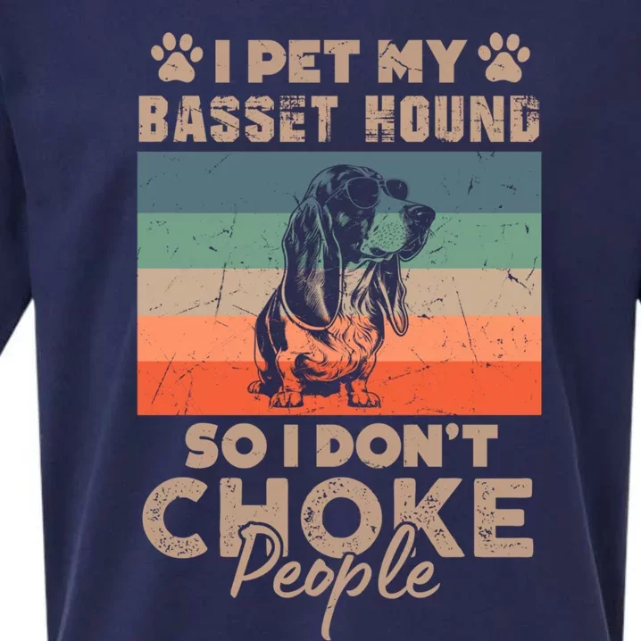 I Pet My Basset Hound So I DonT Choke People Funny Dog Xmas Gift Sueded Cloud Jersey T-Shirt