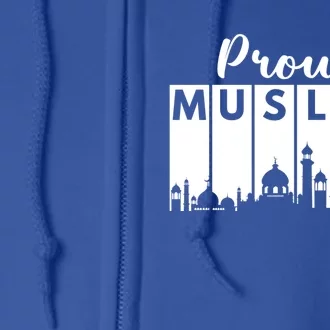 Islam Proud Muslim Ramadan Mosque Gift Cool Gift Full Zip Hoodie