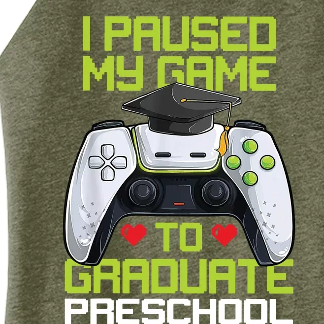 I Paused My Game To Graduate Preschool Graduation Gamer Women’s Perfect Tri Rocker Tank