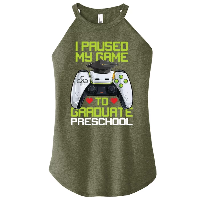 I Paused My Game To Graduate Preschool Graduation Gamer Women’s Perfect Tri Rocker Tank