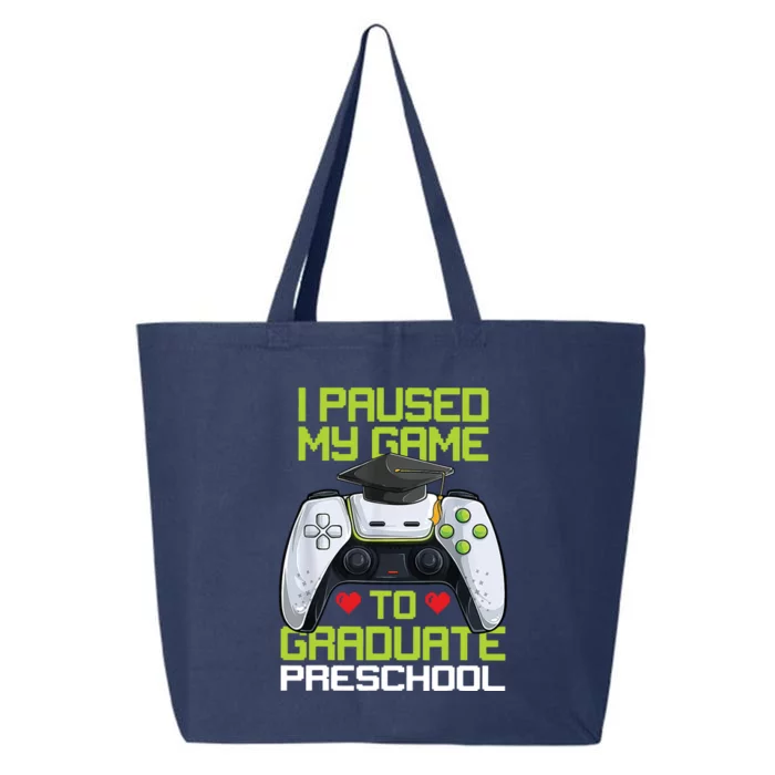 I Paused My Game To Graduate Preschool Graduation Gamer 25L Jumbo Tote