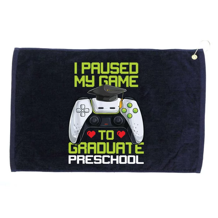 I Paused My Game To Graduate Preschool Graduation Gamer Grommeted Golf Towel