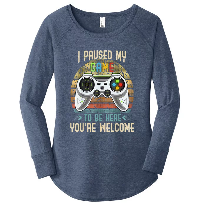 I Paused My Game To Be Here You're Welcome Retro Gamer Women's Perfect Tri Tunic Long Sleeve Shirt