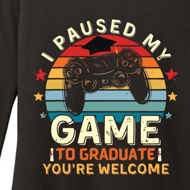 I Paused My Game To Graduate Youre Welcome Retro Gamer Womens CVC Long Sleeve Shirt