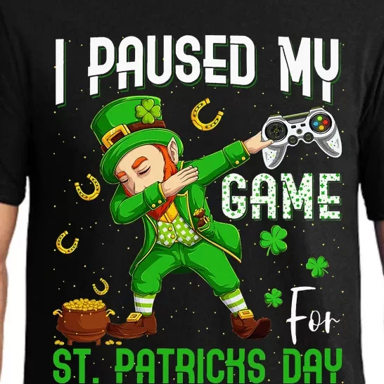 I Paused My Game For St Patricks Day Dabbing Leprechaun Pajama Set