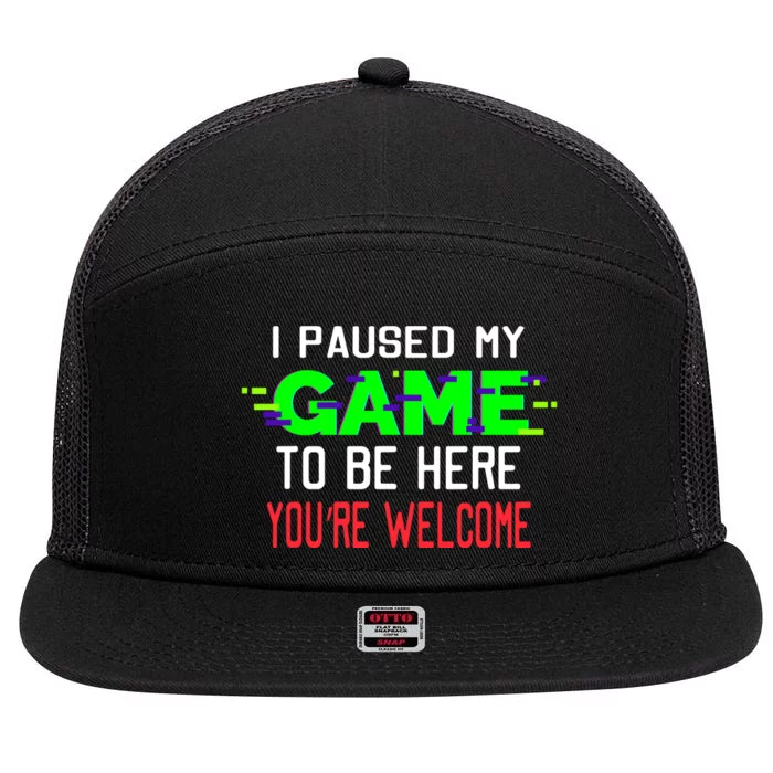 I Paused My Game To Be Here 7 Panel Mesh Trucker Snapback Hat