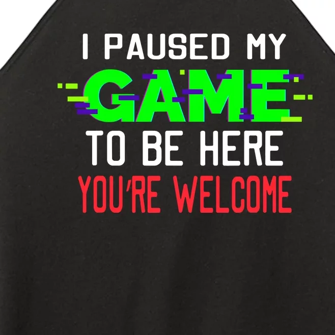 I Paused My Game To Be Here Women’s Perfect Tri Rocker Tank