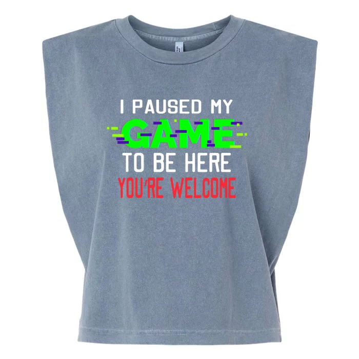 I Paused My Game To Be Here Garment-Dyed Women's Muscle Tee