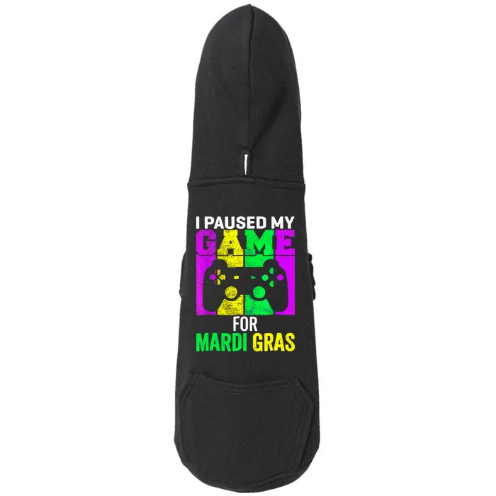 I Paused My Game For Mardi Gras Video Game Mardi Gras Doggie 3-End Fleece Hoodie