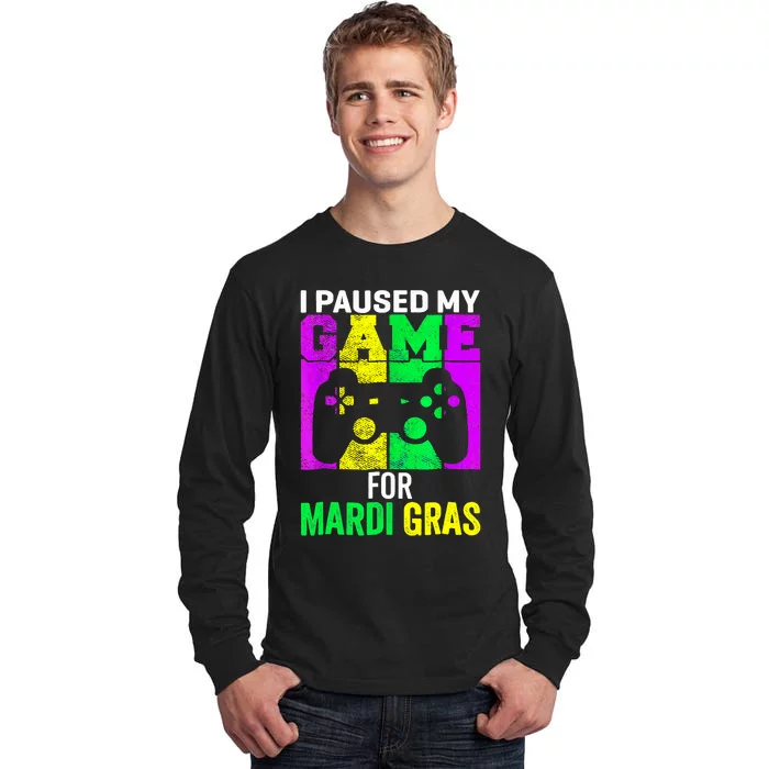 I Paused My Game For Mardi Gras Video Game Mardi Gras Tall Long Sleeve T-Shirt