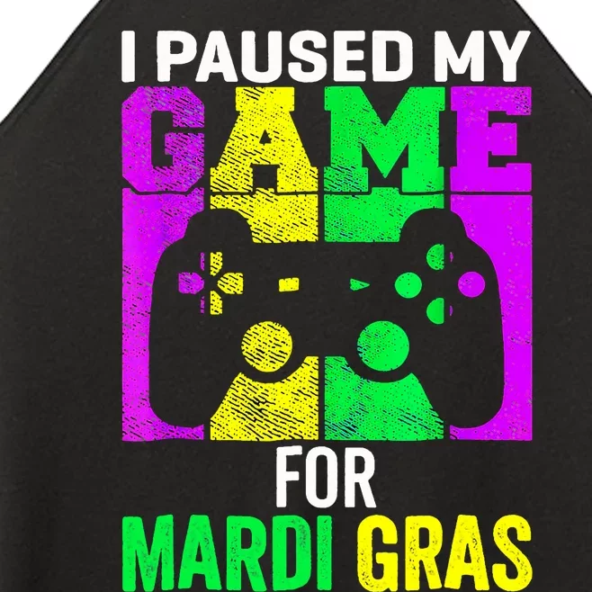 I Paused My Game For Mardi Gras Video Game Mardi Gras Women’s Perfect Tri Rocker Tank