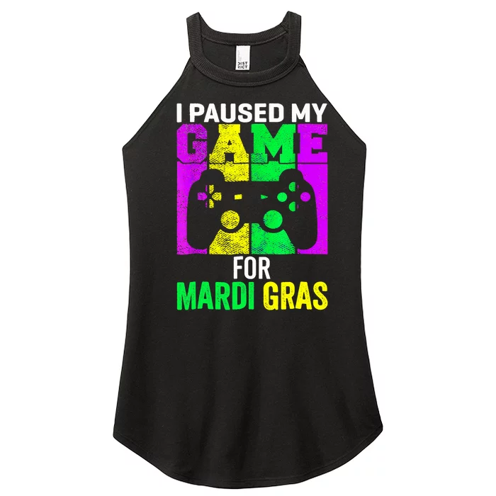 I Paused My Game For Mardi Gras Video Game Mardi Gras Women’s Perfect Tri Rocker Tank