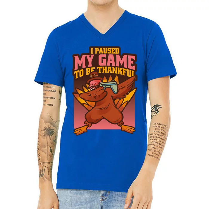 I Paused My Game To Be Thankful Funny Thanksgiving Gamer V-Neck T-Shirt