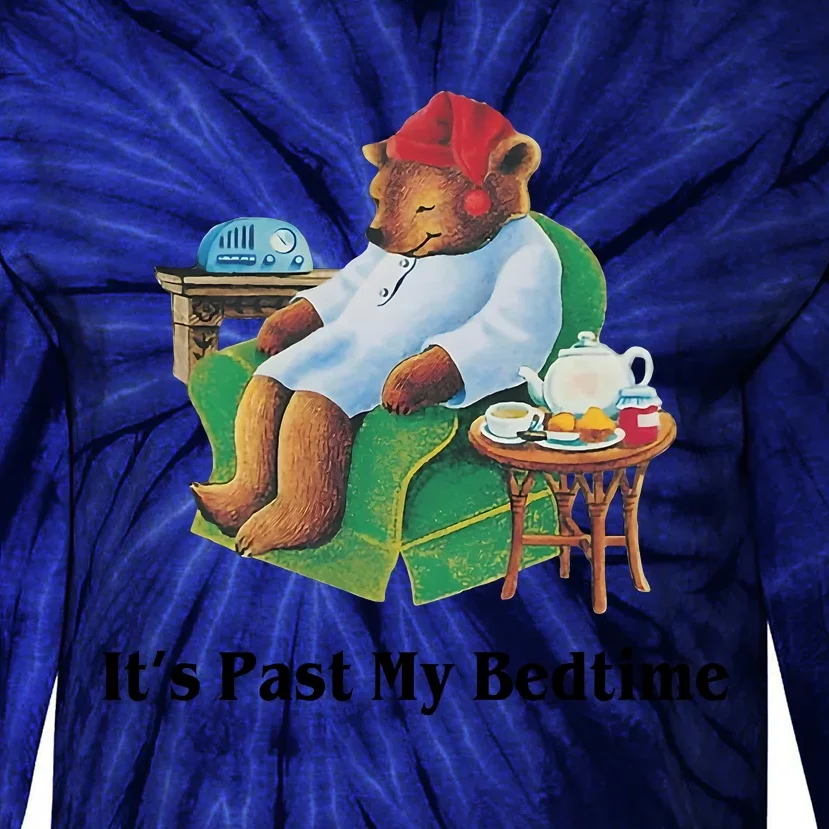 ItS Past My Bedtime Funny Bear Lover Gifts Tie-Dye Long Sleeve Shirt