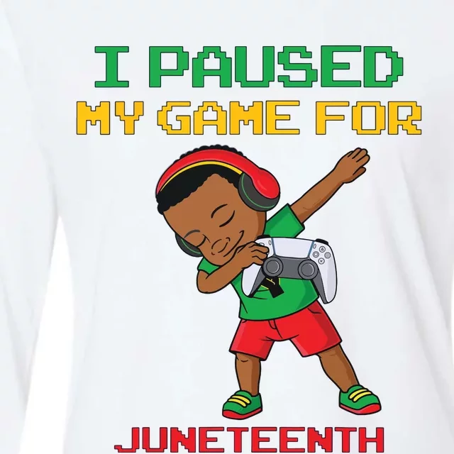 I Paused My Game For Juneteenth Dabbing Gamer Dab Womens Cotton Relaxed Long Sleeve T-Shirt