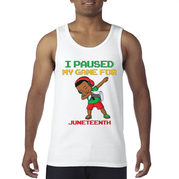 I Paused My Game For Juneteenth Dabbing Gamer Dab Tank Top