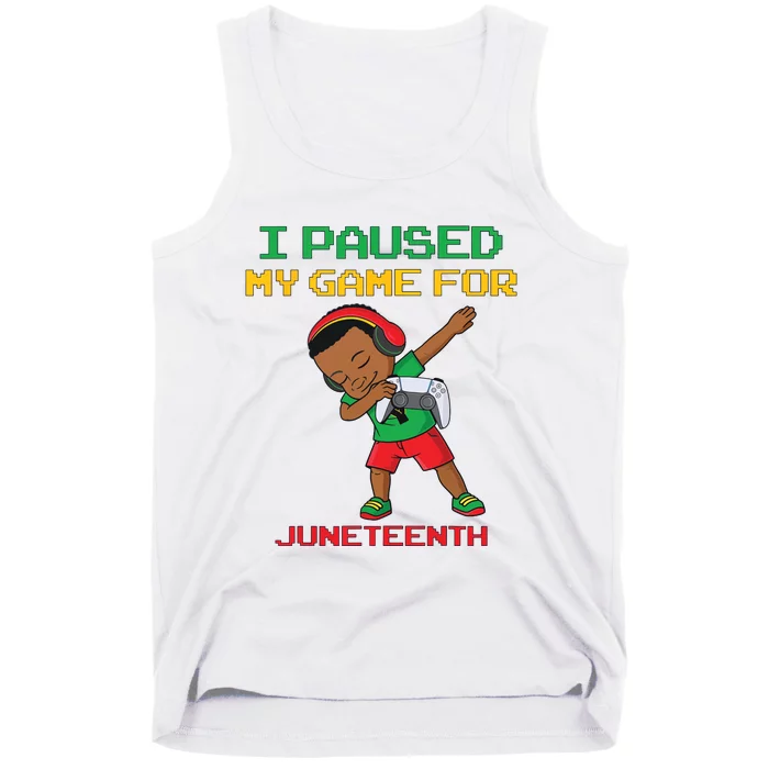 I Paused My Game For Juneteenth Dabbing Gamer Dab Tank Top