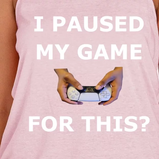 I Paused My Game For This? Gamer Merch Cool Gift Women's Knotted Racerback Tank